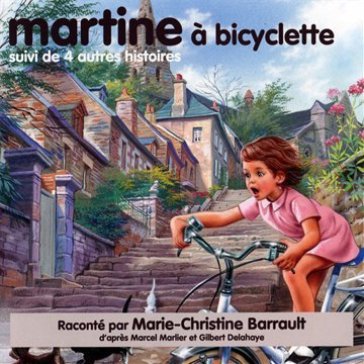 Martine a bicyclette - Marie-Christine Barrault