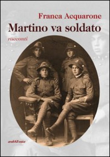Martino va soldato - Franca Acquarone