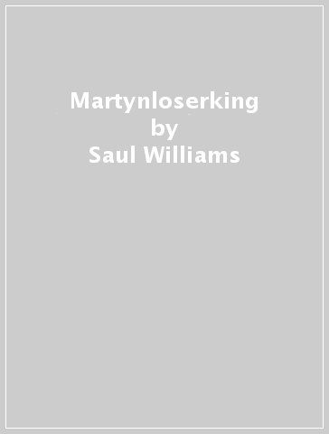 Martynloserking - Saul Williams