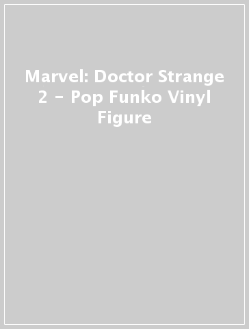 Marvel: Doctor Strange 2 - Pop Funko Vinyl Figure