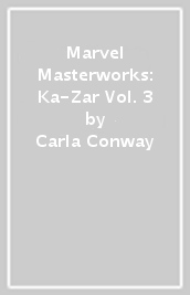Marvel Masterworks: Ka-Zar Vol. 3