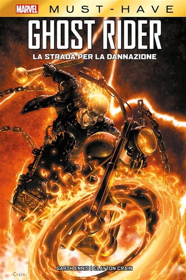 Marvel Must-Have: Ghost Rider - La strada per la dannazione - Ennis Garth - Clayton Crain