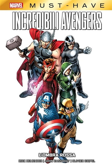 Marvel Must-Have: Incredibili Avengers - L'Ombra Rossa - Rick Remender - Olivier Coipel - John Cassaday