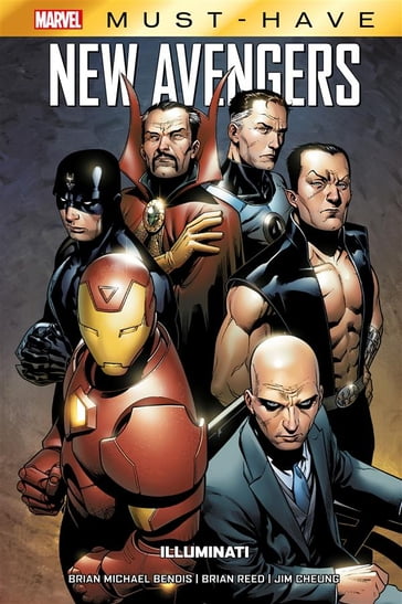 Marvel Must-Have: New Avengers - Illuminati - Brian Michael Bendis - Jim Cheung - Michael Reed