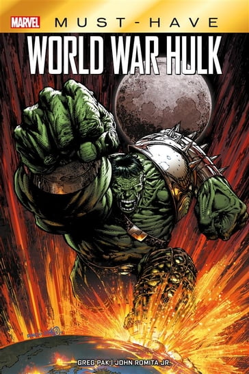 Marvel Must-Have: World War Hulk - John Romita Jr. - Greg Pak