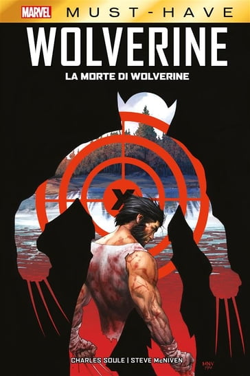 Marvel Must-Have: La morte di Wolverine - Charles Soule - Steve McNiven