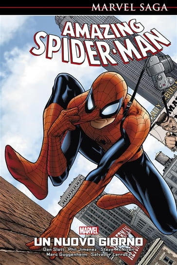 Marvel Saga: Amazing Spider-Man 1 - Dan Slott - Marc Guggenheim - Phil Jimenez - Salvador Larroca - Steve McNiven