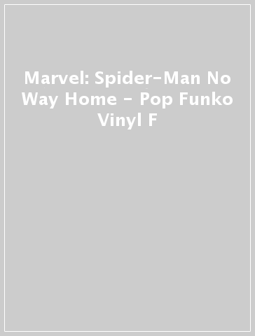 Marvel: Spider-Man No Way Home - Pop Funko Vinyl F