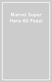 Marvel Super Hero 60 Pezzi