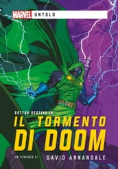 Marvel - Untold - Il Tormento di Doom