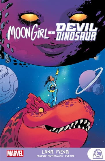 Marvel Young Adult: Moon Girl e Devil Dinosaur - Luna piena - Amy Reeder - Brandon Montclare - Natacha Bustos