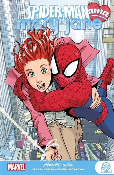 Marvel Young Adult: Spider-Man ama Mary Jane - Amore vero - Sean Mckeever - Takeshi Miyazawa