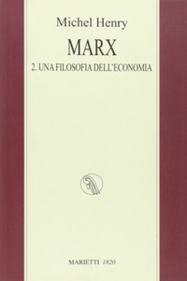 Marx. 2: Una filosofia dell'economia - Michel Henry