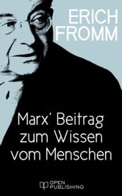 Marx  Beitrag zum Wissen vom Menschen