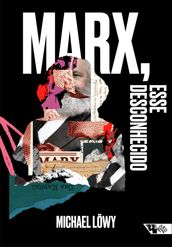 Marx, esse desconhecido