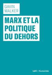 Marx et la politique du dehors