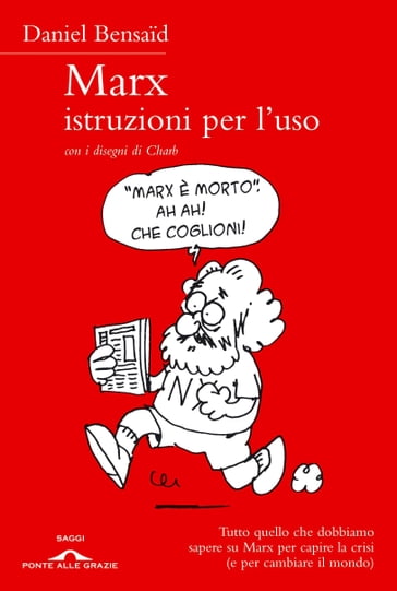 Marx, istruzioni per l'uso - Charb (Charbonnier Stéphane) - Daniel Bensaid