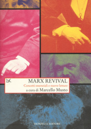 Marx revival. Concetti essenziali e nuove letture - M. Musto | Manisteemra.org