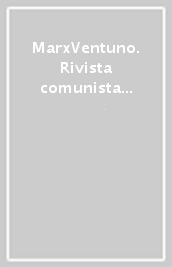 MarxVentuno. Rivista comunista (2024). Vol. 1: La transizione al mondo multipolare. I comunisti in Occidente e la lotta per la pace