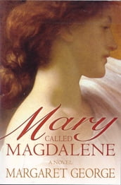 Mary, Called Magdalene