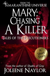 Mary: Chasing a Killer (Tales of the Executioners)