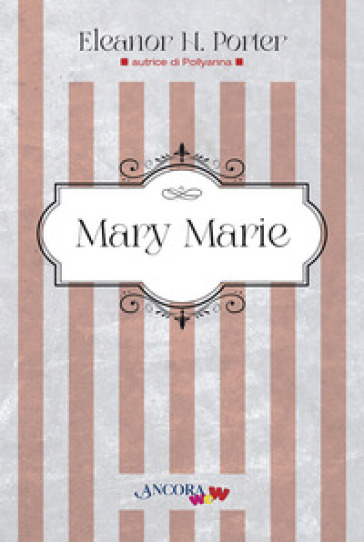 Mary Marie - Eleanor Hodgman Porter
