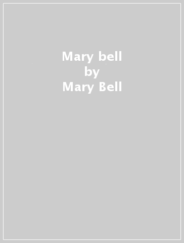 Mary bell - Mary Bell