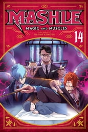 Mashle: Magic and Muscles, Vol. 14