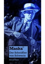 Maska - Der Schnüffler von Schwerin