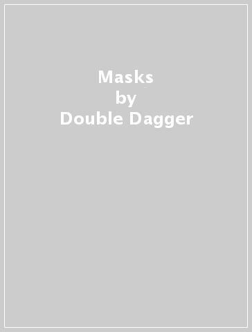 Masks - Double Dagger