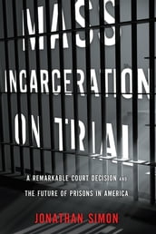 Mass Incarceration on Trial