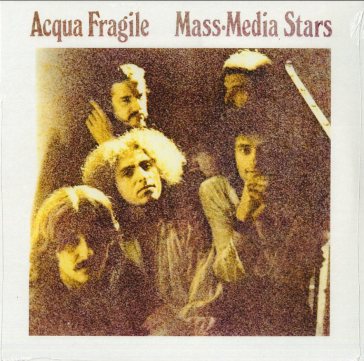 Mass-media stars - Acqua Fragile