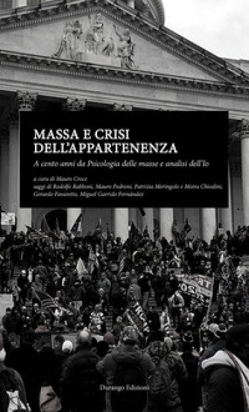 Massa e crisi dell'appartenenza. A cento anni da Psicologia delle masse e analisi dell'Io