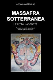 Massafra sotterranea: La Città nascosta