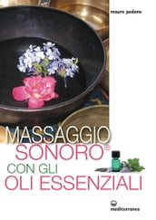 Massaggio sonoro con gli oli essenziali