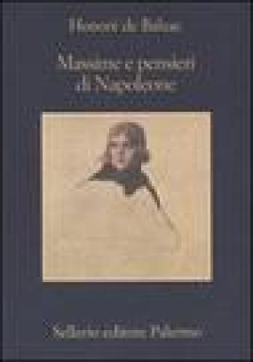 Massime e pensieri di Napoleone - Honoré de Balzac