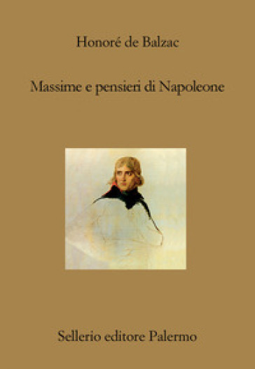 Massime e pensieri di Napoleone - Honoré de Balzac