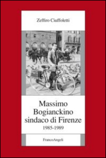 Massimo Bogianckino sindaco di Firenze 1985-1989 - Zeffiro Ciuffoletti