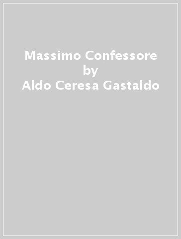 Massimo Confessore - Aldo Ceresa Gastaldo