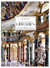 Massimo Listri. The world s most beautiful libraries. Ediz. inglese, francese e tedesca
