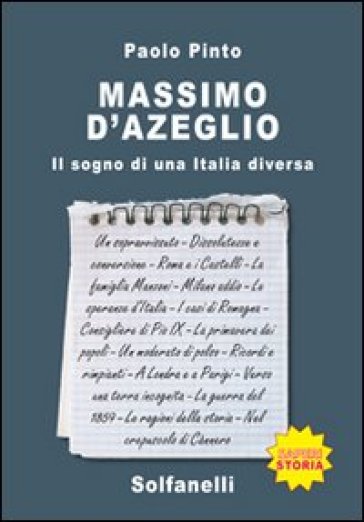 Massimo d'Azeglio. Il sogno di una Italia diversa - Paolo Pinto