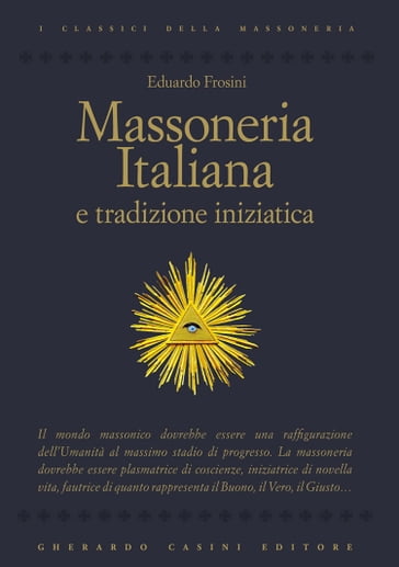 Massoneria italiana e tradizione iniziatica - Eduardo Frosini