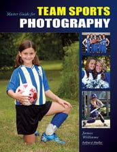 Master Guide for Team Sports Photography