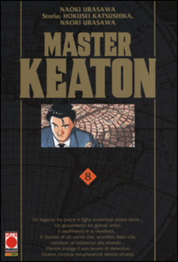 Master Keaton. 8. - Naoki Urasawa - Hokusei Katsushika