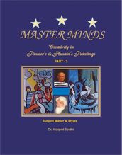 Master Minds:Creativity in Picasso s & Husain s Paintings. Part 3