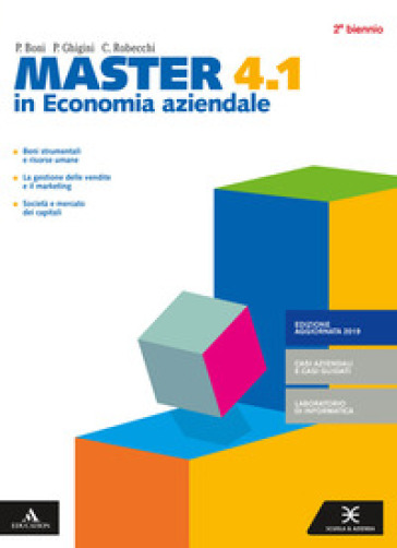 Master in economia aziendale. Per gli Ist. tecnici e professionali. Con e-book. Con espansione online. Vol. 4.1-4.2 - Pietro Boni - Pietro Ghigini - Clara Robecchi