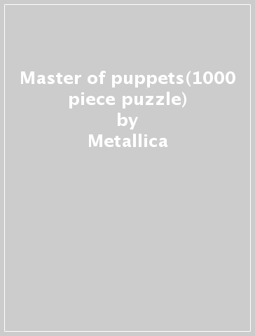 Master of puppets(1000 piece puzzle) - Metallica