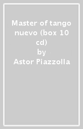 Master of tango nuevo (box 10 cd)