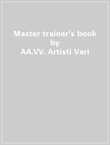 Master trainer's book - AA.VV. Artisti Vari