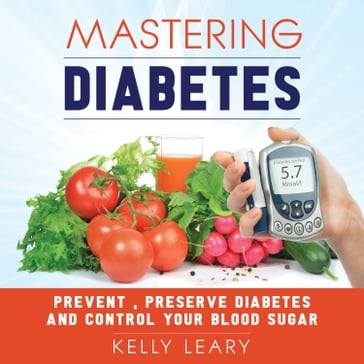 Mastering Diabetes - Kelly Leary